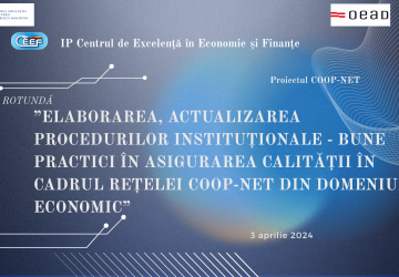 Masa rotundă: ”Elaborarea, actualizarea procedurilor instituționale-bune practici în asigurarea calității în cadrul rețelei COOP-NET din domeniu economic”